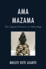 Image for Ama Mazama  : the ogunic presence in Africology