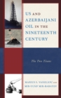 Image for US and Azerbaijani Oil in the Nineteenth Century: The Two Titans