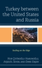 Image for Turkey between the United States and Russia