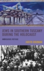 Image for Jews in Southern Tuscany During the Holocaust: Ambiguous Refuge