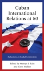 Image for Cuban International Relations at 60