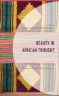 Image for Beauty in African thought  : critical perspectives on the western idea of development