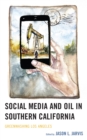 Image for Social media and oil in Southern California  : greenwashing Los Angeles