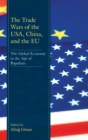 Image for The trade wars of the USA, China, and the EU  : the global economy in the age of populism