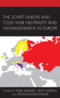 Image for The Soviet Union and Cold War Neutrality and Nonalignment in Europe