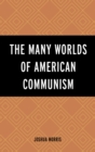 Image for The many worlds of American communism