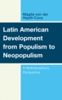 Image for Latin American development from populism to neopopulism  : a multidisciplinary perspective