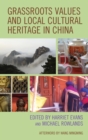 Image for Grassroots Values and Local Cultural Heritage in China