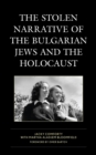 Image for The Stolen Narrative of the Bulgarian Jews and the Holocaust