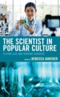 Image for The Scientist in Popular Culture: Playing God and Working Wonders