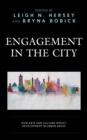 Image for Engagement in the city  : how arts and culture impact development in urban areas