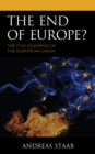 Image for The end of Europe?: the five dilemmas of European integration