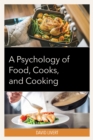 Image for A Psychology of Food, Cooks, and Cooking