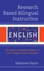 Image for Research based bilingual instruction  : the impact of multiple modalities in a K-12 English Learner classroom