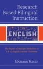 Image for Research Based Bilingual Instruction: The Impact of Multiple Modalities in a K-12 English Learner Classroom