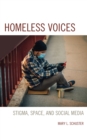 Image for Homeless Voices: Stigma, Space, and Social Media