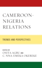 Image for Cameroon-Nigeria relations  : trends and perspectives