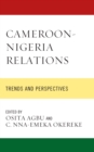 Image for Cameroon-Nigeria relations: trends and perspectives