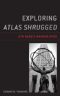 Image for Exploring Atlas shrugged  : Ayn Rand&#39;s magnum opus