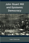 Image for John Stuart Mill and Epistemic Democracy