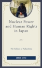 Image for Nuclear power and human rights in Japan  : the fallout of Fukushima