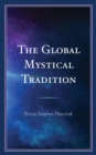 Image for The Global Mystical Tradition