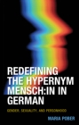Image for Redefining the hypernym Mensch*in  : gender, sexuality, and personhood in German