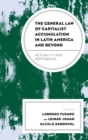 Image for The general law of capitalist accumulation in Latin America and beyond: actuality and pertinence