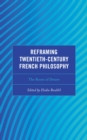 Image for Reframing Twentieth-Century French Philosophy: The Roots of Desire