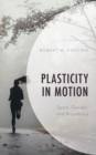 Image for Plasticity in Motion: Sport, Gender, and Biopolitics