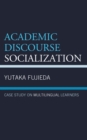Image for Academic discourse socialization: case study on multilingual learners