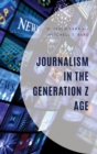 Image for Journalism in the Generation Z age
