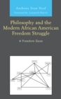Image for Philosophy and the African American modern freedom struggle  : a freedom gaze