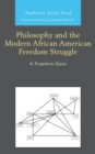 Image for Philosophy and the Modern African American Freedom Struggle : A Freedom Gaze