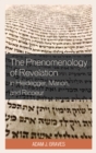 Image for The phenomenology of revelation in Heidegger, Marion, and Ricoeur