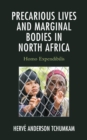 Image for Precarious Lives and Marginal Bodies in North Africa: Homo Expendibilis