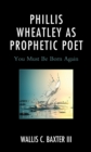 Image for Phillis Wheatley as Prophetic Poet