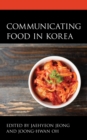 Image for Communicating Food in Korea