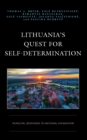 Image for Lithuania&#39;s quest for self-determination  : municipal responses to national emigration