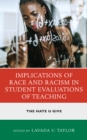 Image for Implications of race and racism in student evaluations of teaching  : the hate u give
