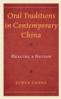 Image for Oral traditions in contemporary China  : healing a nation