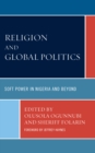 Image for Religion and global politics  : soft power in Nigeria and beyond