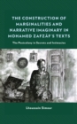 Image for The construction of marginalities and narrative imaginary in Mohamed Zafzaf&#39;s texts  : the postcolony in secrets and intimacies