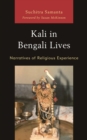 Image for Kali in Bengali lives: narratives of religious experience
