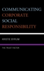 Image for Communicating Corporate Social Responsibility: The Trust Factor