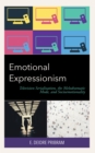 Image for Emotional Expressionism: Television Serialization, the Melodramatic Mode, and Socioemotionality
