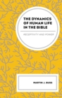 Image for The Dynamics of Human Life in the Bible