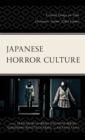 Image for Japanese horror  : new critical approaches to history, narratives, and aesthetics