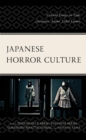 Image for Japanese Horror: New Critical Approaches to History, Narratives, and Aesthetics