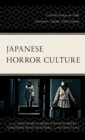 Image for Japanese horror  : critical essays on film, literature, anime, video games